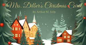 'Mrs. Dilber's Christmas Carol' to be shown Nov. 22 @ WHS Fine Arts Center